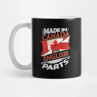 Made In Canada With English Parts - Gift for English From England Mug